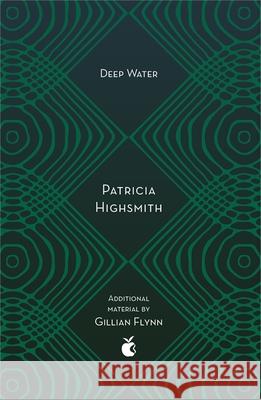 Deep Water: The compulsive classic thriller from the author of THE TALENTED MR RIPLEY Patricia Highsmith 9780349010328 Little, Brown Book Group