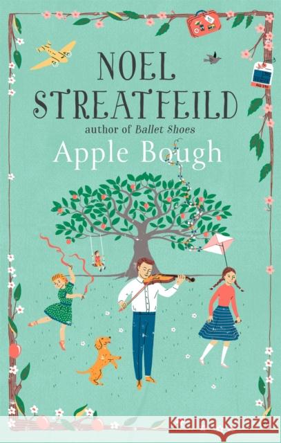 Apple Bough Streatfeild, Noel 9780349010915 Virago Modern Classics