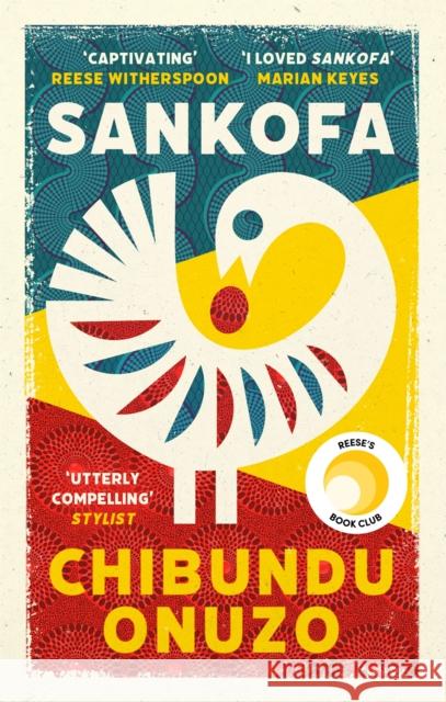 Sankofa: A BBC Between the Covers Book Club Pick and Reese Witherspoon Book Club Pick Chibundu Onuzo 9780349013138