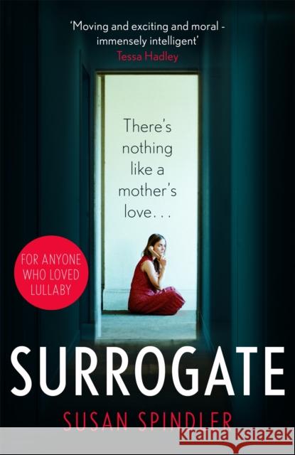 Surrogate: 'An absolute belter of a page-turner' HEAT Susan Spindler 9780349013763