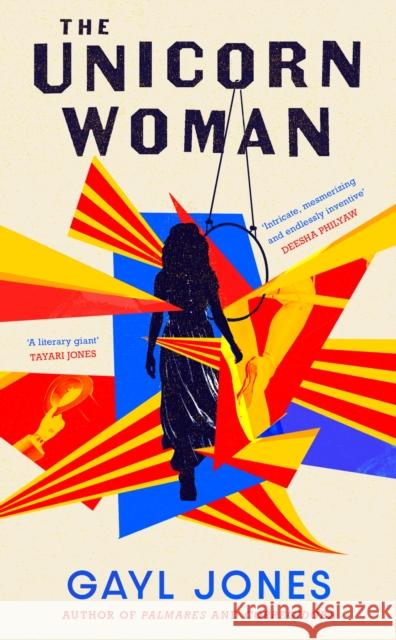 The Unicorn Woman: The Pulitzer Prize Finalist for 2025 Gayl Jones 9780349016924