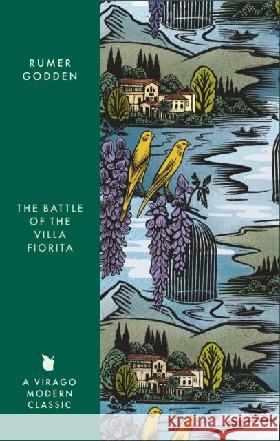 The Battle of the Villa Fiorita: A Virago Modern Classic Rumer Godden 9780349017570