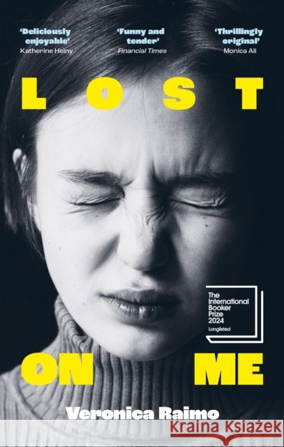 Lost on Me: Longlisted for the International Booker Prize 2024 Veronica Raimo 9780349017693 Little, Brown Book Group