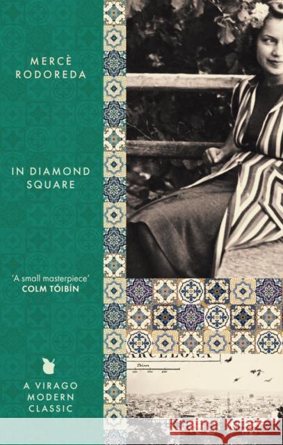 In Diamond Square: A Virago Modern Classic Merce Rodoreda 9780349020860