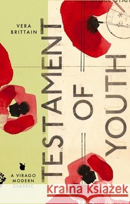 Testament Of Youth: An Autobiographical Study of the Years 1900-1925 Vera Brittain 9780349020891