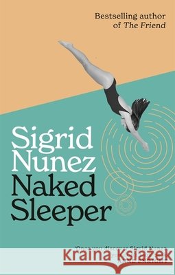 Naked Sleeper Sigrid Nunez 9780349021478