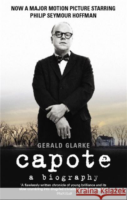 Capote: A Biography Gerald Clarke 9780349105451 Little, Brown Book Group