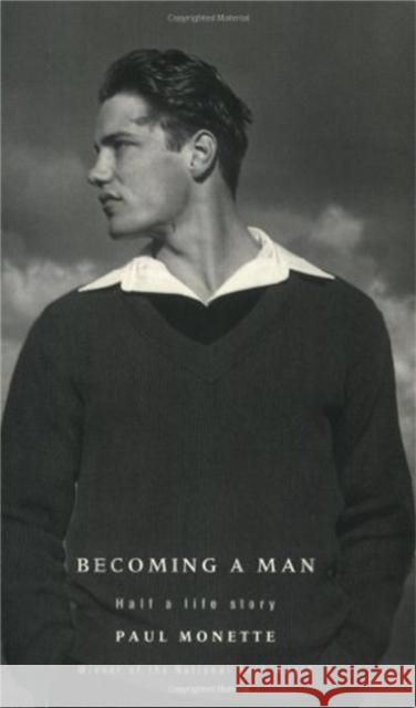 Becoming A Man: Half a Life Story Paul Monette 9780349105499