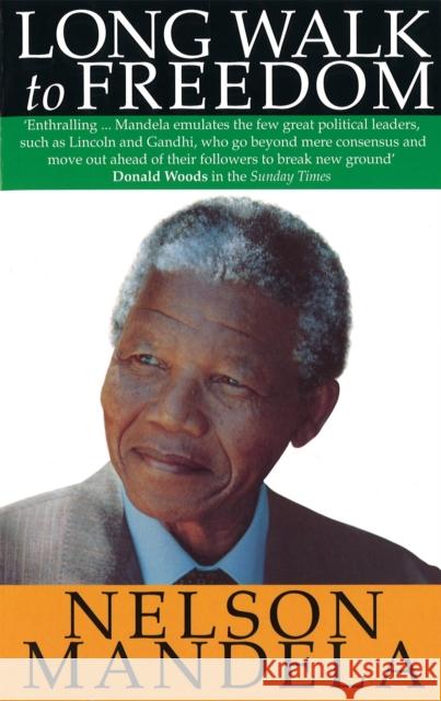 Long Walk To Freedom: 'Essential reading' Barack Obama Nelson Mandela 9780349106533 Little, Brown Book Group