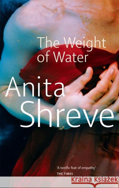 The Weight Of Water Anita Shreve 9780349109114 Little, Brown Book Group