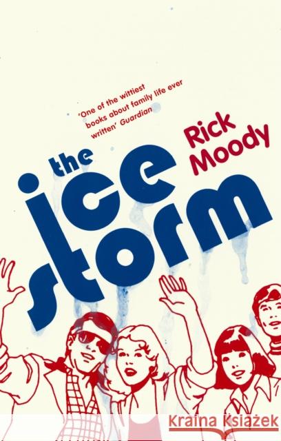 The Ice Storm Rick Moody 9780349110301