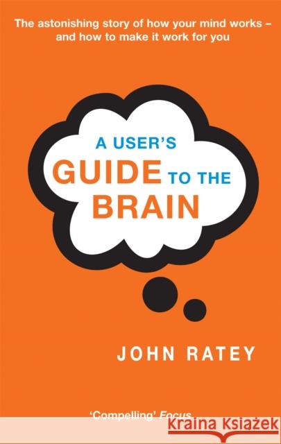 A User's Guide To The Brain John Ratey 9780349112961