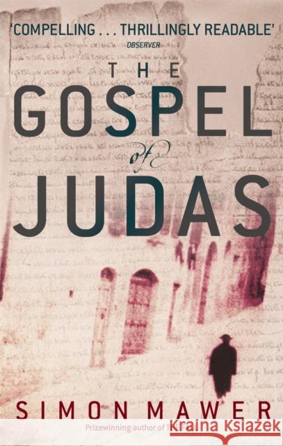 The Gospel Of Judas Simon Mawer 9780349113586