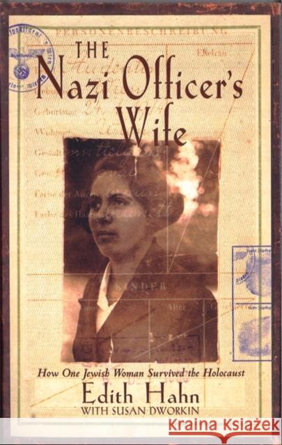 The Nazi Officer's Wife: How one Jewish woman survived the holocaust Susan Dworkin 9780349113791