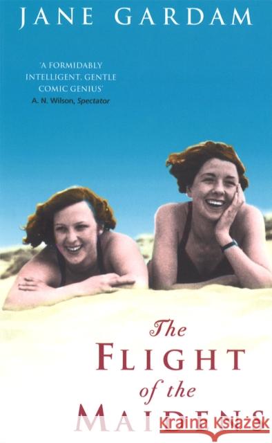 The Flight Of The Maidens Jane Gardam 9780349114248 Little, Brown Book Group