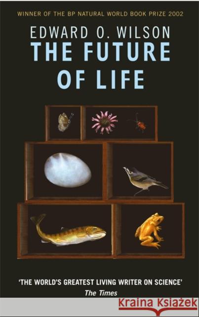 The Future Of Life Edward O Wilson 9780349115795