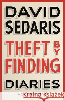 Theft by Finding: Diaries: Volume One Sedaris, David 9780349119434