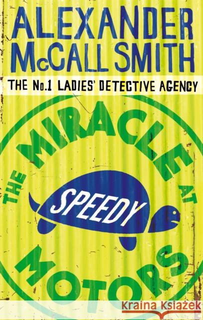 The Miracle At Speedy Motors Alexander McCall Smith 9780349119953