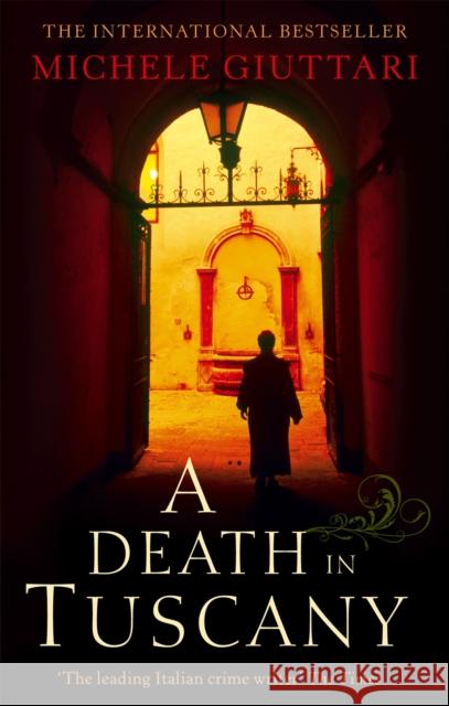 A Death In Tuscany Michele Giuttari 9780349120089 Little, Brown Book Group