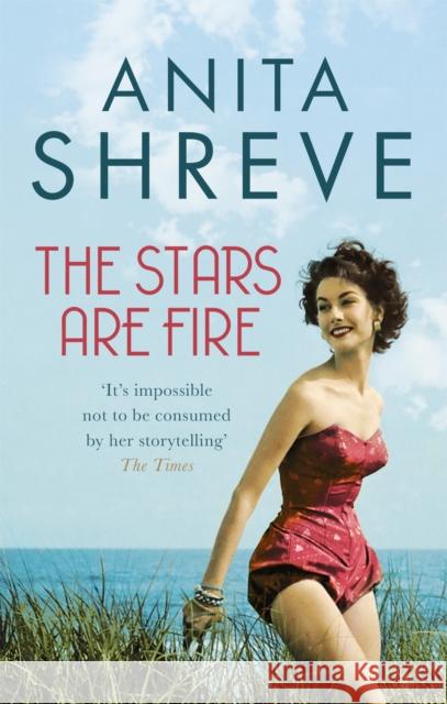 The Stars are Fire Shreve, Anita 9780349123585