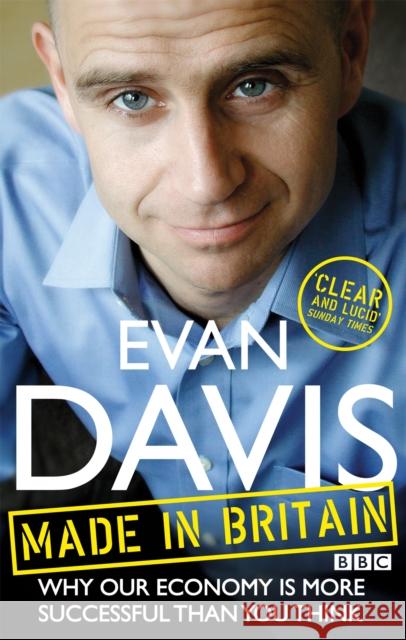 Made In Britain: How the nation earns its living Evan Davis 9780349123783