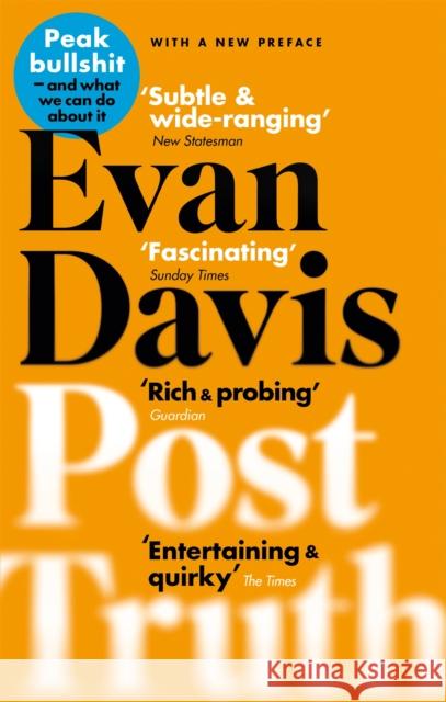 Post-Truth: Peak Bullshit - and What We Can Do About It Evan Davis 9780349123790