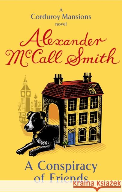 A Conspiracy Of Friends Alexander McCall Smith 9780349123851 ABACUS