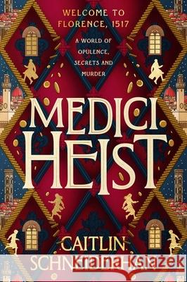 Medici Heist: 'A cinematic thrill ride of a story' The Duffer Brothers Caitlin Schneiderhan 9780349125398