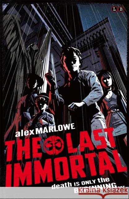 The Last Immortal: Book 1 Alex Marlowe 9780349131801