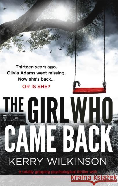 The Girl Who Came Back Kerry Wilkinson 9780349132471