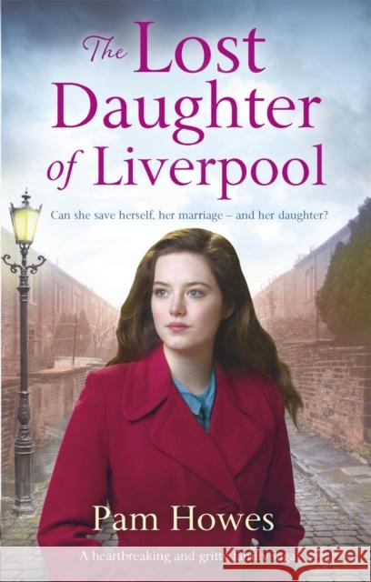 The Lost Daughter of Liverpool Pam Howes 9780349132488 Little, Brown Book Group