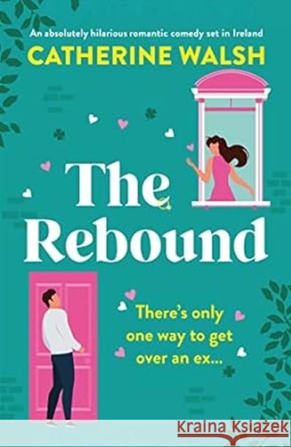 The Rebound Catherine Walsh 9780349132822