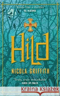 Hild Nicola Griffith 9780349134239 Little, Brown Book Group