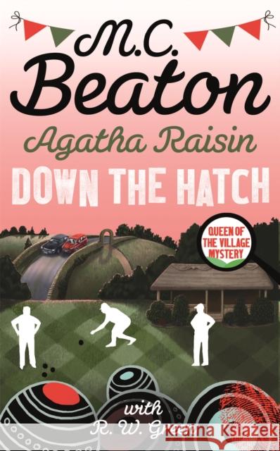 Agatha Raisin in Down the Hatch M.C. Beaton 9780349135038 Little, Brown Book Group