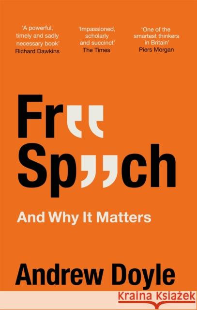 Free Speech And Why It Matters Andrew Doyle 9780349135373 Little, Brown Book Group