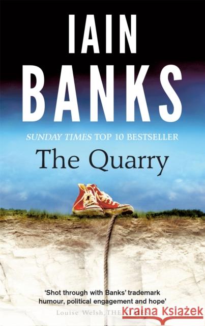 The Quarry: The Sunday Times Bestseller Iain Banks 9780349138596 Little, Brown Book Group