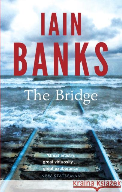 The Bridge Iain Banks 9780349139210 Little, Brown Book Group