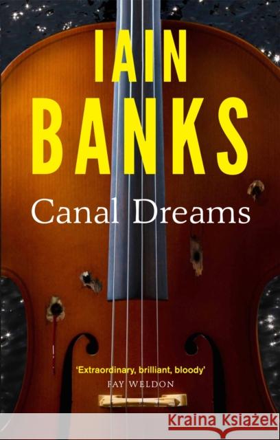 Canal Dreams Iain Banks 9780349139234