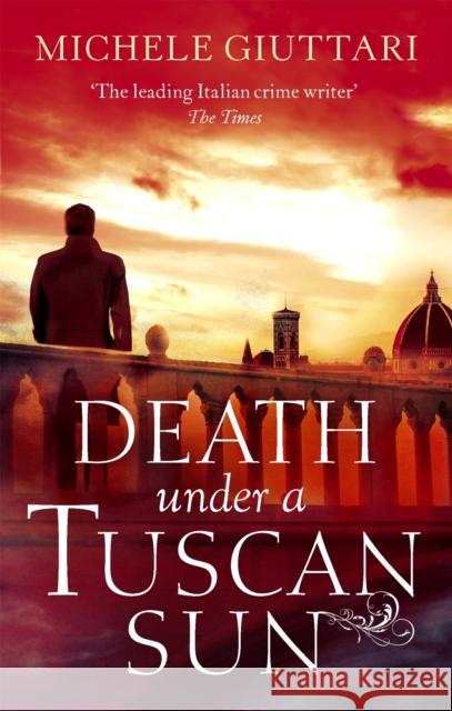 Death Under a Tuscan Sun Michele Giuttari 9780349140605 Little, Brown Book Group