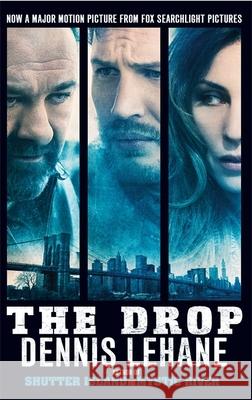 The Drop Dennis Lehane 9780349140728 Little, Brown Book Group