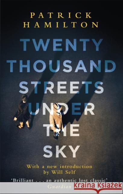 Twenty Thousand Streets Under the Sky Hamilton, Patrick 9780349141473