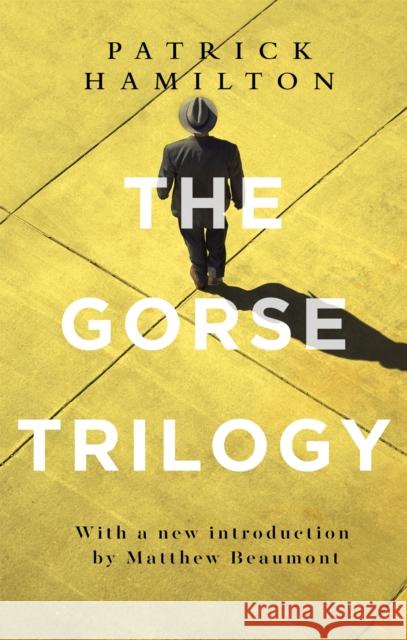 The Gorse Trilogy Hamilton, Patrick 9780349141497