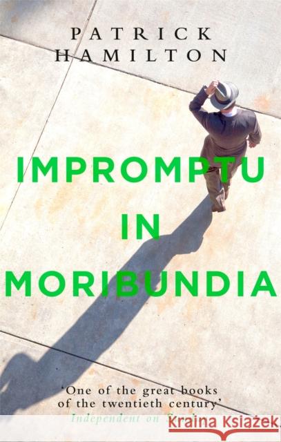 Impromptu in Moribundia Patrick Hamilton 9780349141626