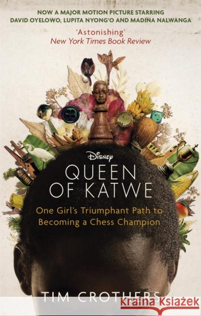 The Queen of Katwe: One Girl's Triumphant Path to Becoming a Chess Champion Tim Crothers 9780349141770