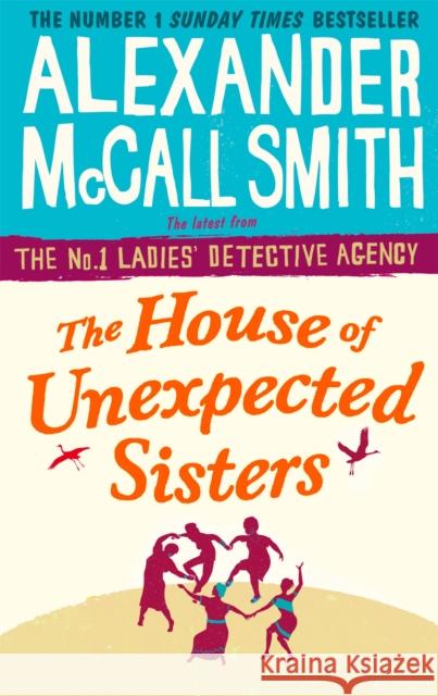 The House of Unexpected Sisters Smith, Alexander McCall 9780349142043 Little, Brown Book Group