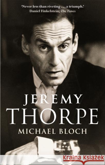 Jeremy Thorpe Michael Bloch 9780349142203