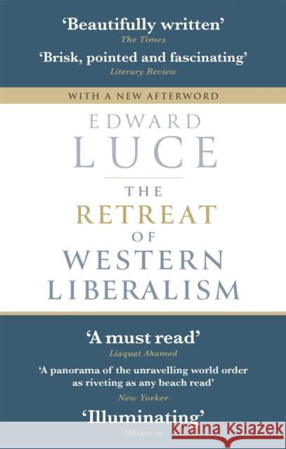 The Retreat of Western Liberalism Edward Luce 9780349143026