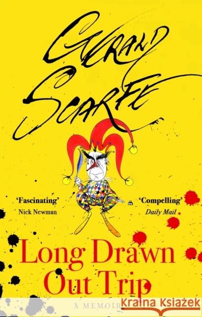 Long Drawn Out Trip: A Memoir Gerald Scarfe 9780349143491 Little, Brown Book Group