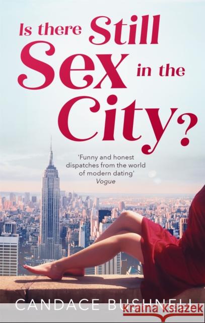 Is There Still Sex in the City?: And Just Like That... 25 Years of Sex and the City Candace Bushnell 9780349143613