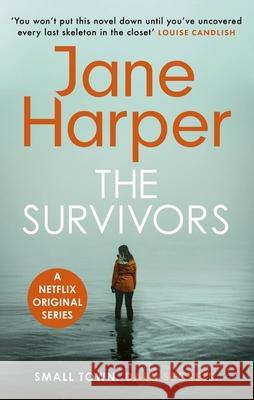 The Survivors: a Netflix Original Series Jane Harper 9780349143743 Little, Brown Book Group